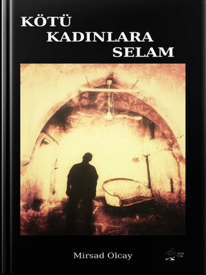 cover image of KÖTÜ KADINLARA SELAM
